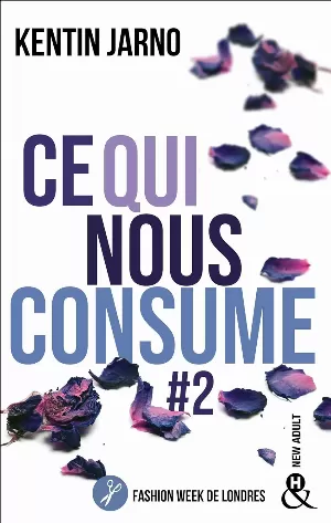 Kentin Jarno - Ce qui nous consume, Tome 2 : Fashion Week de Londres